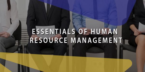 Essentials of Human Resource Management