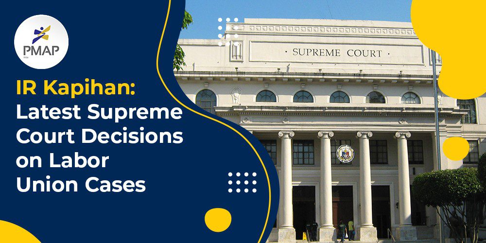 May IR Kapihan: “Latest Supreme Court Decisions on Labor Union
